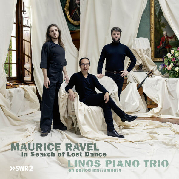 Linos Piano Trio - Maurice Ravel, In Search Of Lost Dance - CD