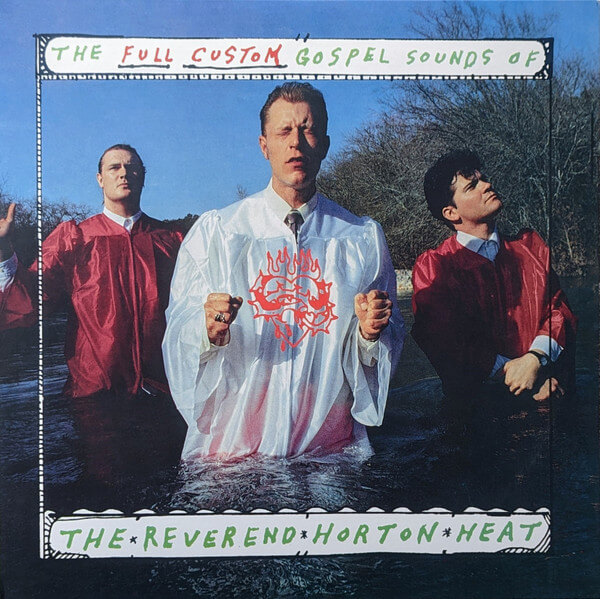 Reverend Horton Heat - The Full-custom Gospel Sounds Of - Vinyl LP