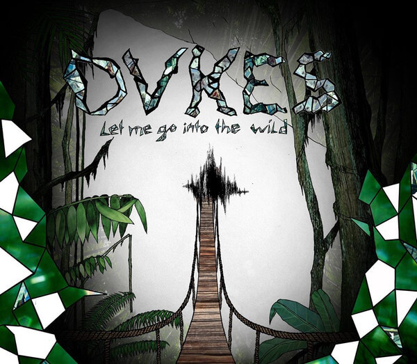 Dvkes - Let Me Go Into The Wild - CD