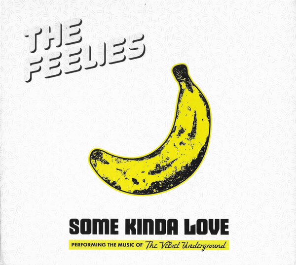 Feelies - Some Kinda Love: The Music Of The Velvet Undergrou - CD