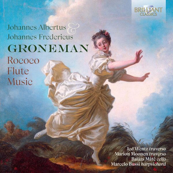 Jed & Marion Mo... Wentz - Johannes Albertus & Johannes Fredericus Groneman: Rococo Flute Music - CD