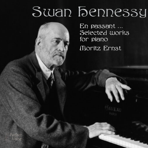 Moritz Ernst - Swan Hennessy, Selected Works For Piano - CD