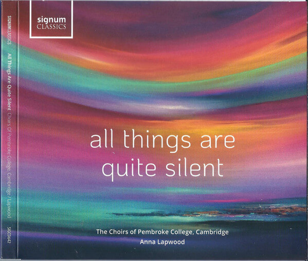 The Choirs Of Pembroke... - All Things Are Quite Silent - CD