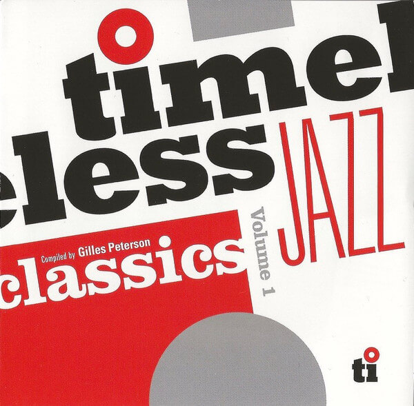 V/a - Timeless Jazz Classics Compiled By Gilles Peterson - CD
