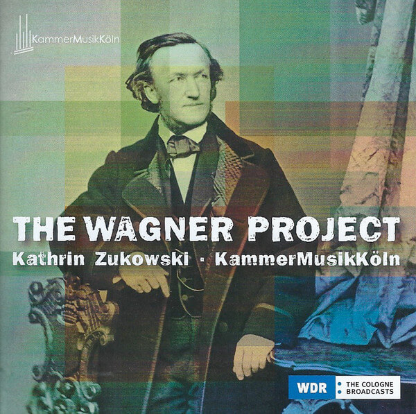Kathrin & Ka... Zukowski - The Wagner Project - CD