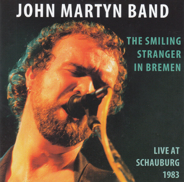 John -band- Martyn - Smiling Stranger In Bremen - CD