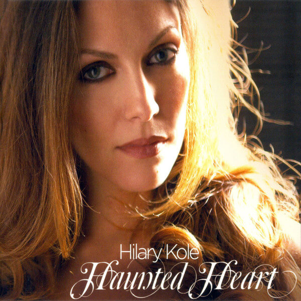 Hilary Kole - Haunted Heart - CD