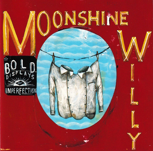Moonshine Willy - Bold Display Of Imperfect - CD