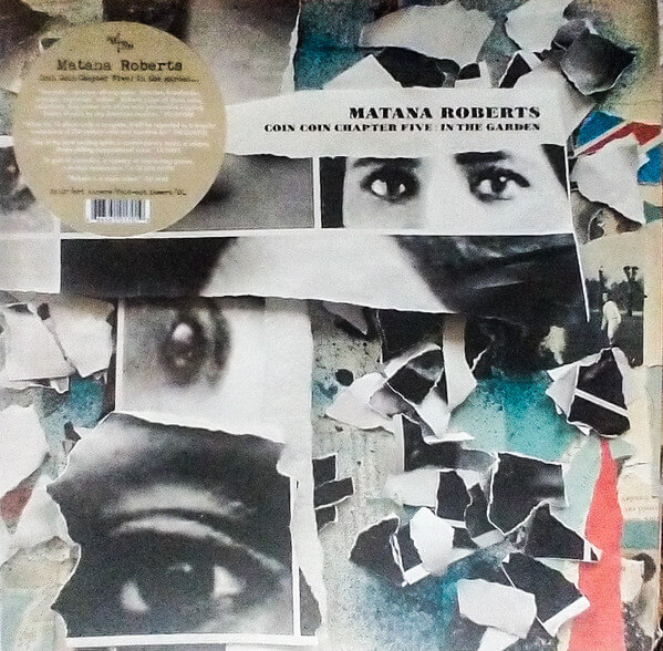 Matana Roberts - Coin Coin Chapter Five: In The Garden - Vinyl LP