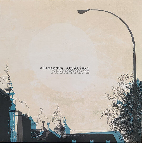 Alexandra Streliski - Pianoscope - Vinyl LP