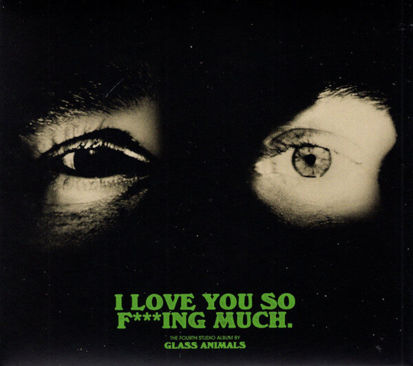 Glass Animals - I Love You So F***ing Much - CD