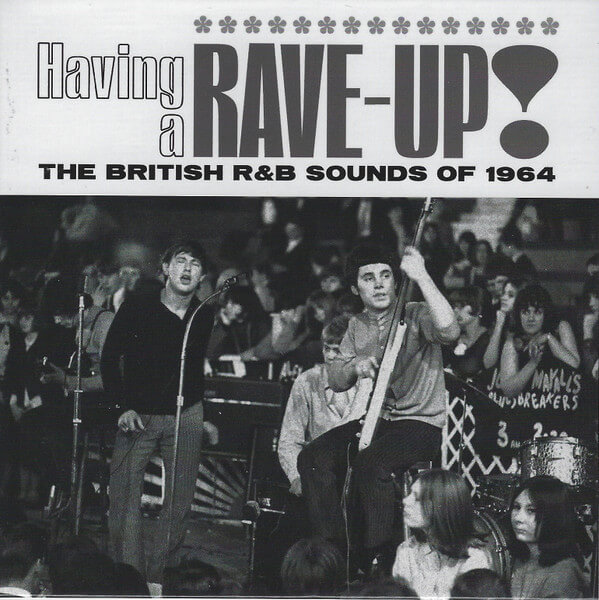 V/a - Having A Rave Up! The British R&b Sounds Of 1964 - CD