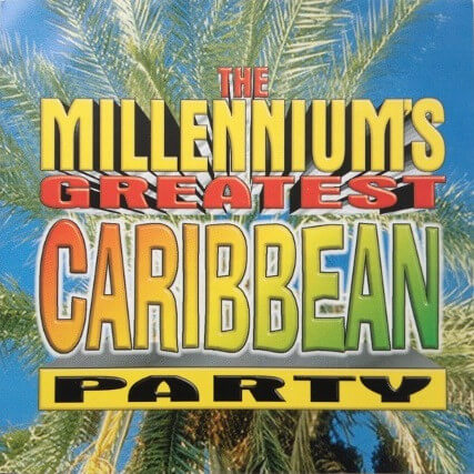 Various Artists - The Millennium's Greatest Caribbean Party - CD