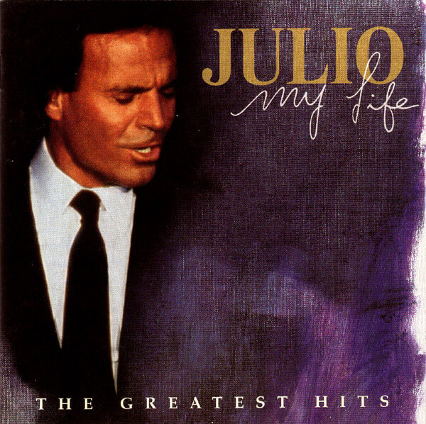 Julio Iglesias - My Life (The Greatest Hits) - CD