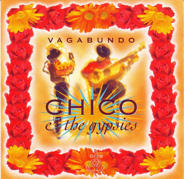 Chico & The Gypsies - Vagabundo - CD
