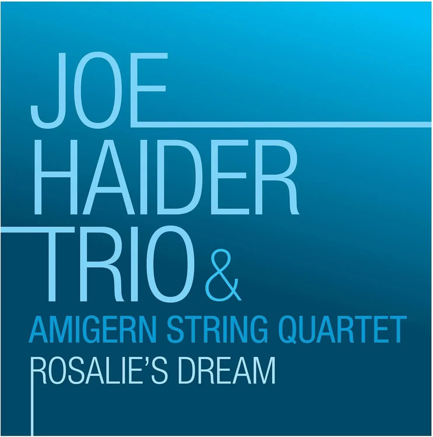 Joe Haider Trio & Amig... - Rosalie's Dream - CD