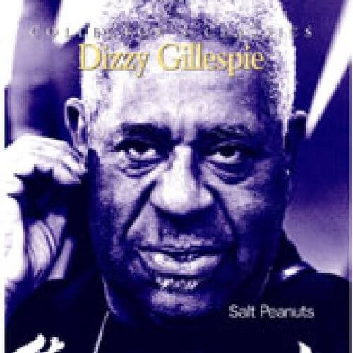Dizzy Gillespie - Salt Peanuts - CD