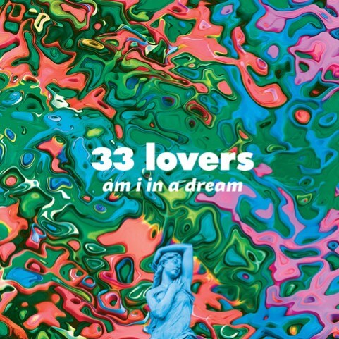 33 Lovers - Am I In A Dream - Vinyl LP