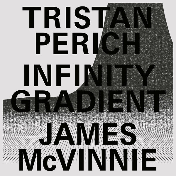 Tristan Perich/James Mcvinnie - Infinity Gradient - 2LP