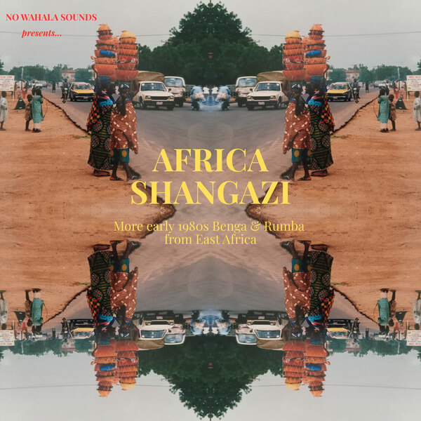 VA - Africa Shangazi: More Early 1980s Benga & Rumba from East Africa - 12"