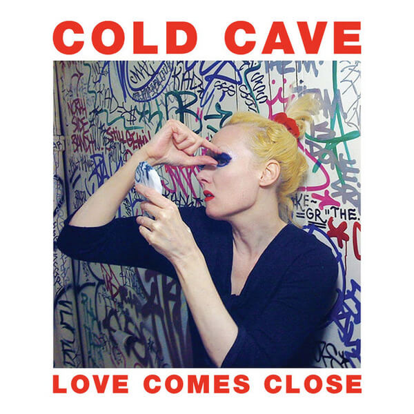 Cold Cave - Love Comes Close - LP