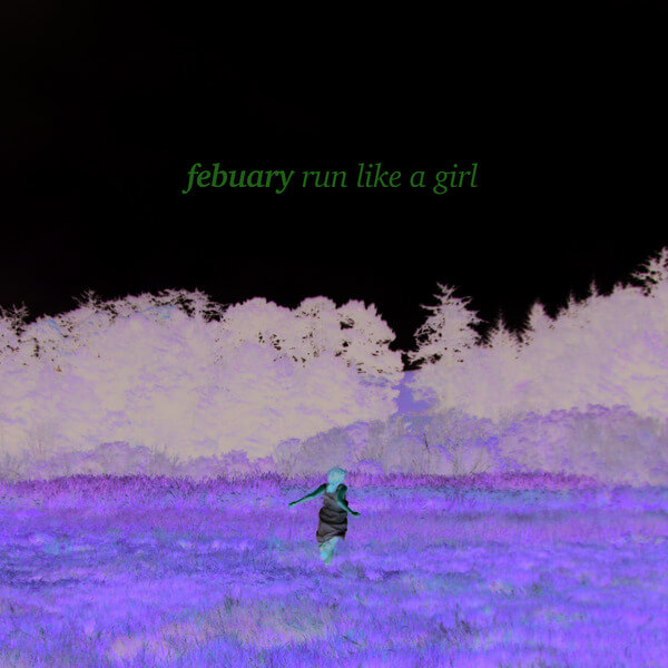 Febuary - Run Like a Girl - 10"