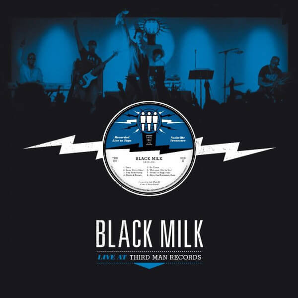 Black Milk - Live At Third Man  - LP