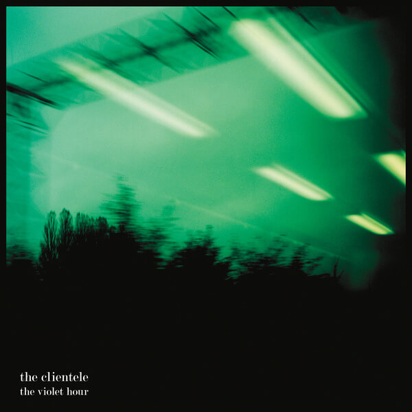 The Clientele - The Violet Hour - LP