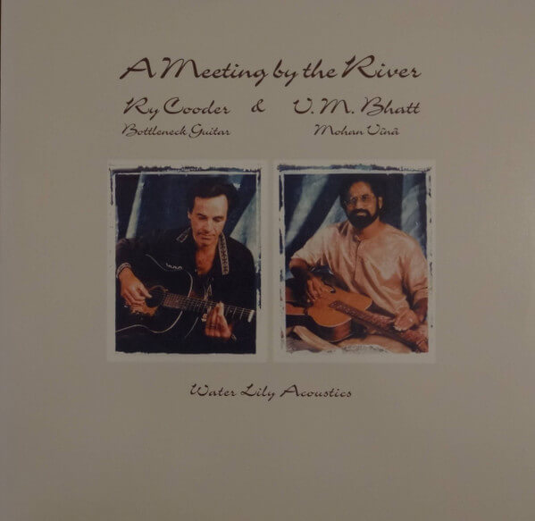 Ry & V.m. ... Cooder - A Meeting By The River - Vinyl LP
