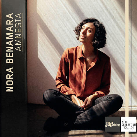 Nora Benamara - Amnesia - Jazz Thing Next Generation Vol. 104 - CD