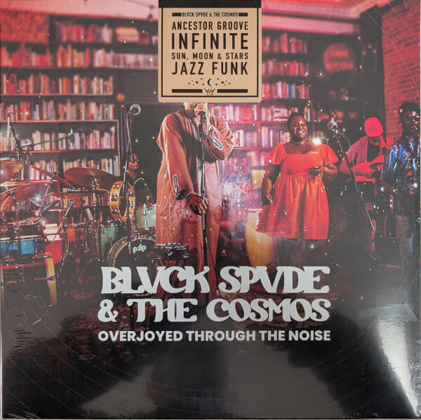 Blvck Spvde & The ... - Overjoyed Through The Noise - Vinyl LP
