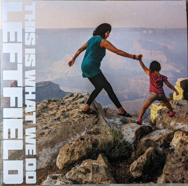 Leftfield - This Is What We Do - Vinyl LP