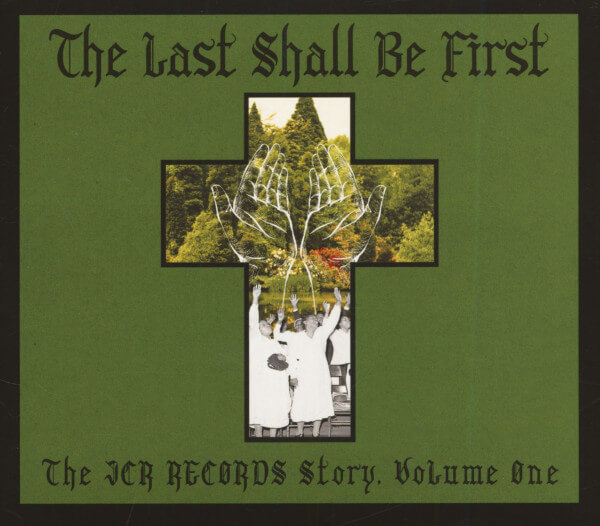 Various - Last Shall Be First: The Jcr Records Story - CD