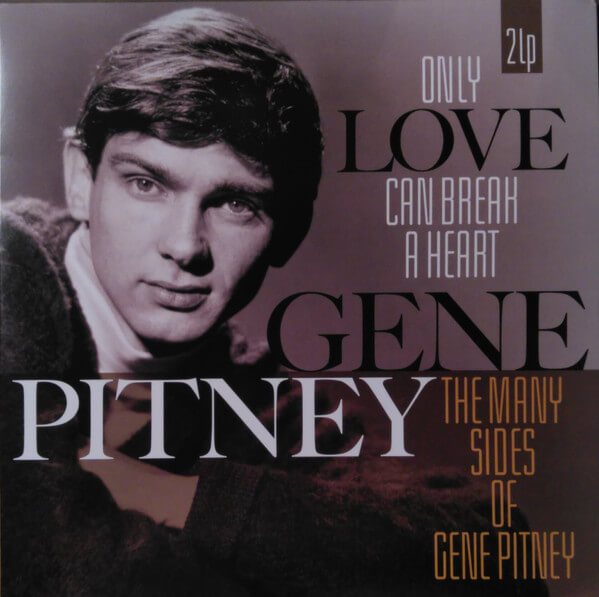 Gene Pitney - Only Love Can Break A Heart/many Sides Of Gene Pitney - Vinyl LP