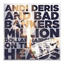 Andi And The Ba... Deris - Million Dollar Haircuts On Ten Cent Heads - CD