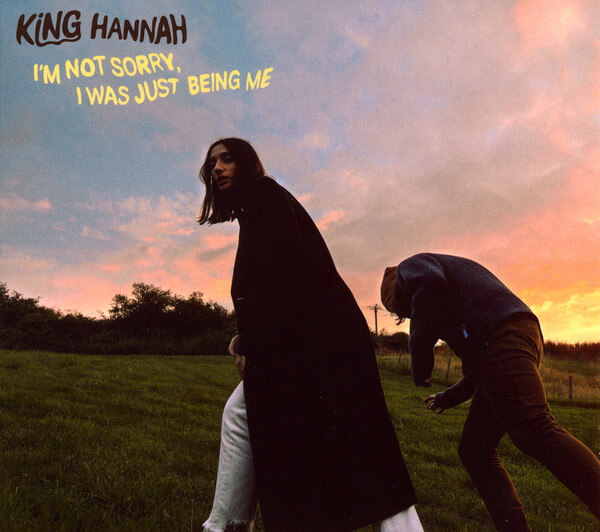 King Hannah - I'm Not Sorry, I Was Just Being Me - CD