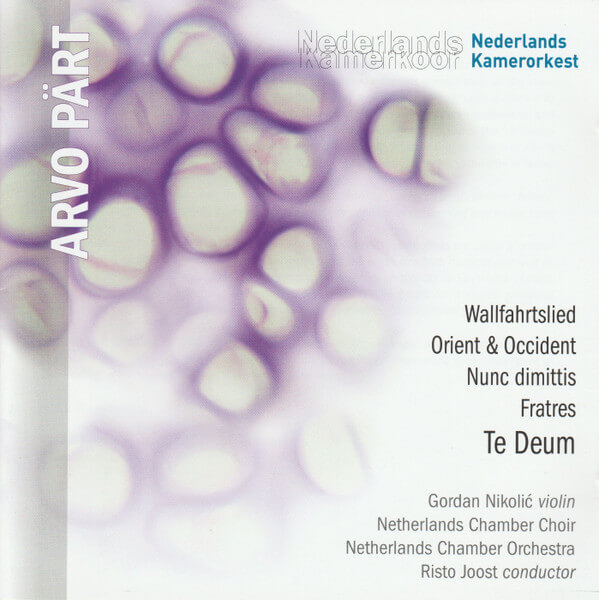 Netherlands Chamber Choir - Te Deum / Fratres / Wallfahrtslied - CD