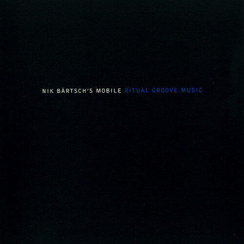 Nik Bartsch's Mobile - Ritual Groove Music - CD