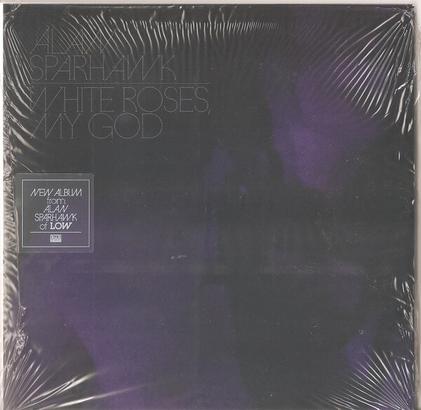 Alan Sparhawk - White Roses, My God - CD