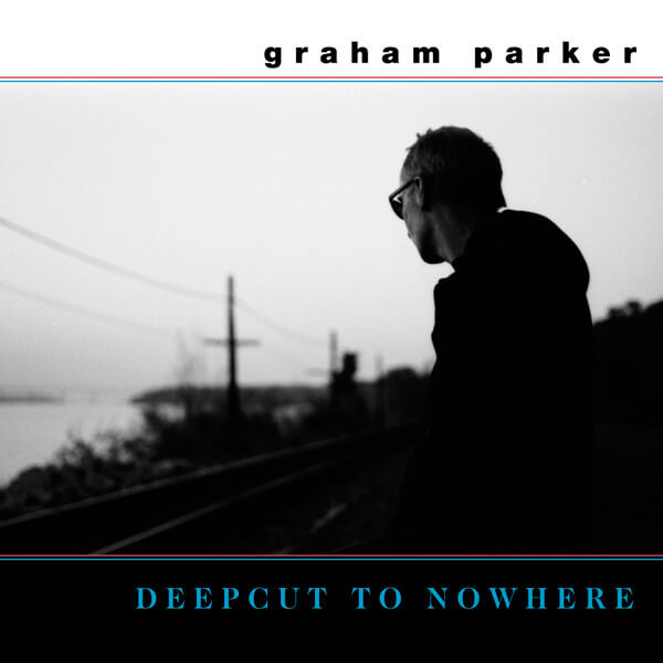 Graham Parker - Deepcut To Nowhere - Vinyl LP