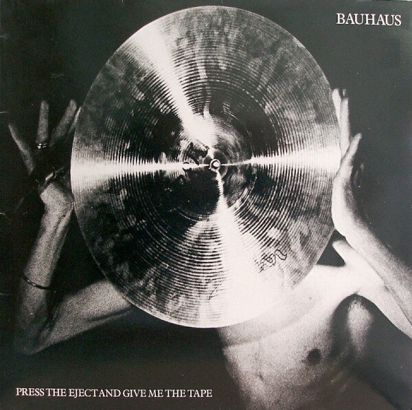 Bauhaus - Press The Eject & Give Me The Tape - CD