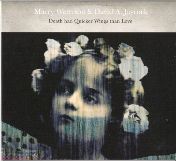 Marry & ... Waterson - Death Had Quicker Wings Than Love - CD