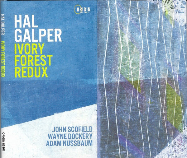 Hal & Scof... Galper - Ivory Forest Redux - CD