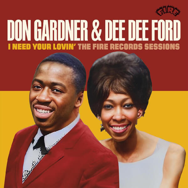 Don & Dee... Gardner - I Need Your Lovin': The Fire Records Sessions - CD