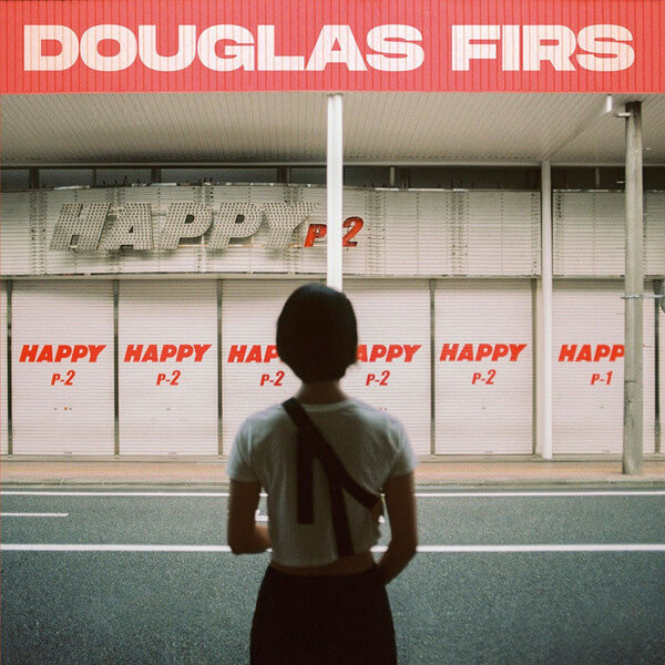 Douglas Firs - Happy Pt. 2 - CD