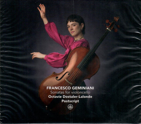 Octavie Dostaler-lalonde - Francesco Geminiani: Sonatas For Violoncello - CD