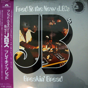 Fred & The New J.B.'s - Breakin' Bread - Vinyl LP