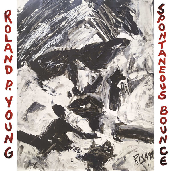 Roland P. Young - Spontaneous Bounce - LP