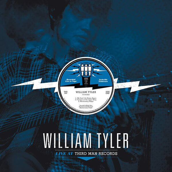 William Tyler - Live At Third Man  - LP