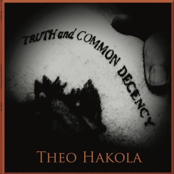 Theo Hakola - Theo Hakola - Thruth and Common Decency On - CD